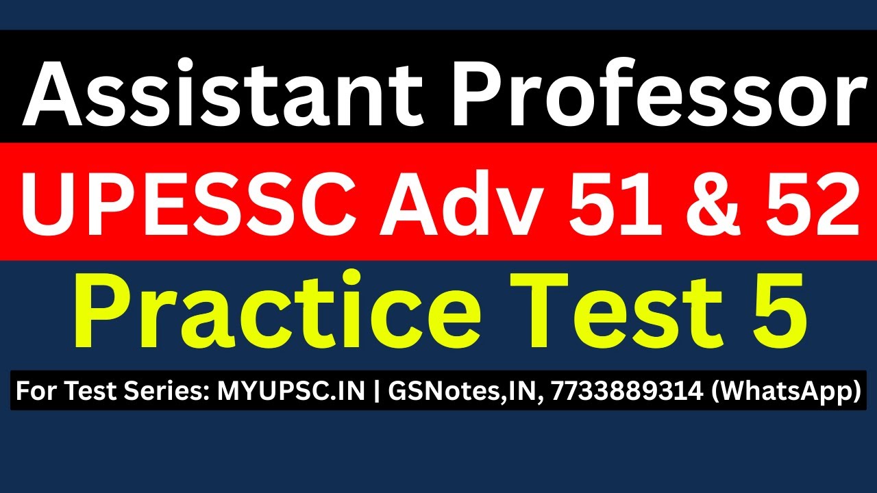 UPESSC Assistant Professor (Adv 51 & Adv 52) GK Paper Test 5 | UPESSC GS Paper Practice Test Series