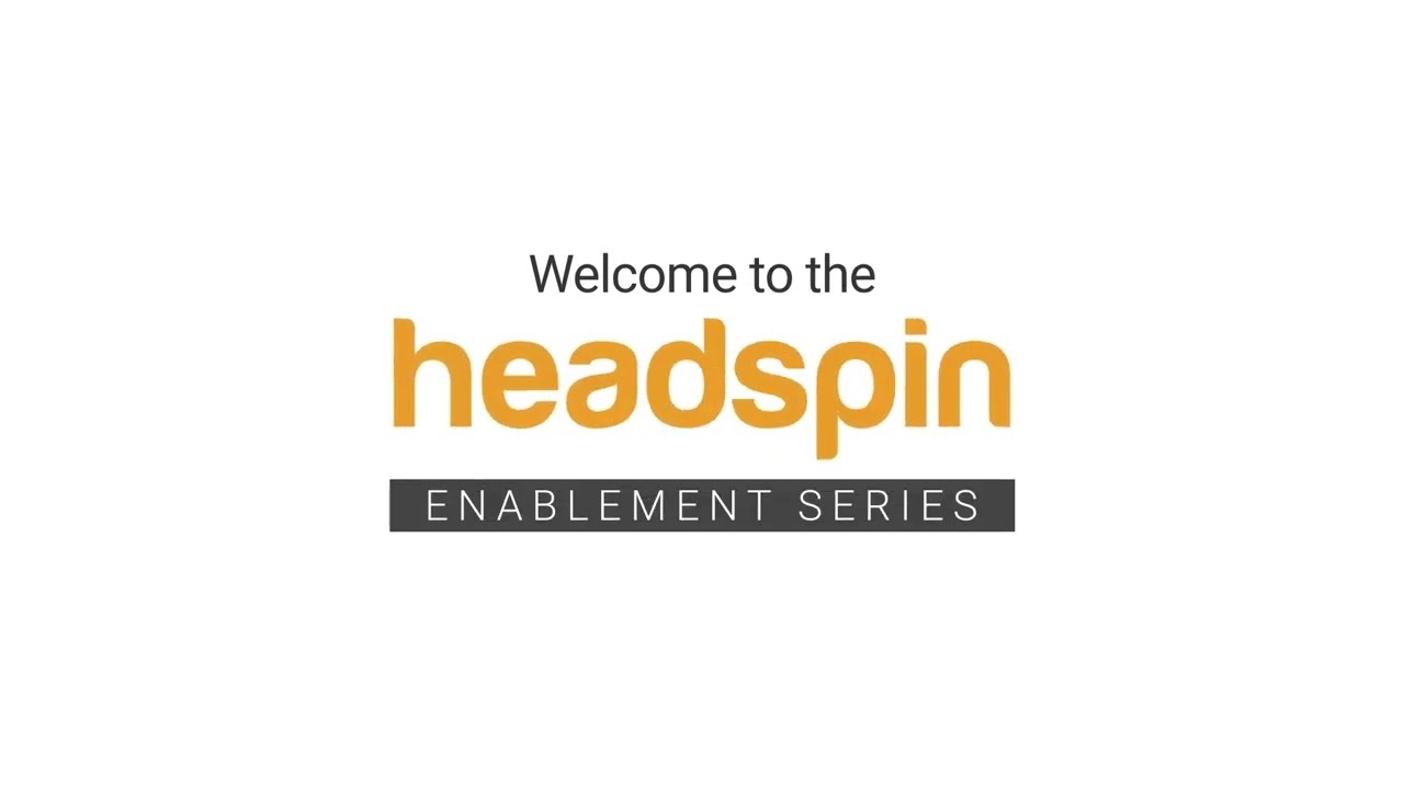 Overview of HeadSpin Platform