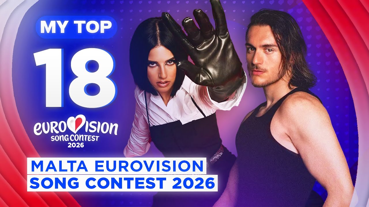 🇲🇹 Malta Eurovision Song Contest 2026: MY TOP 18 (Eurovision Malta)