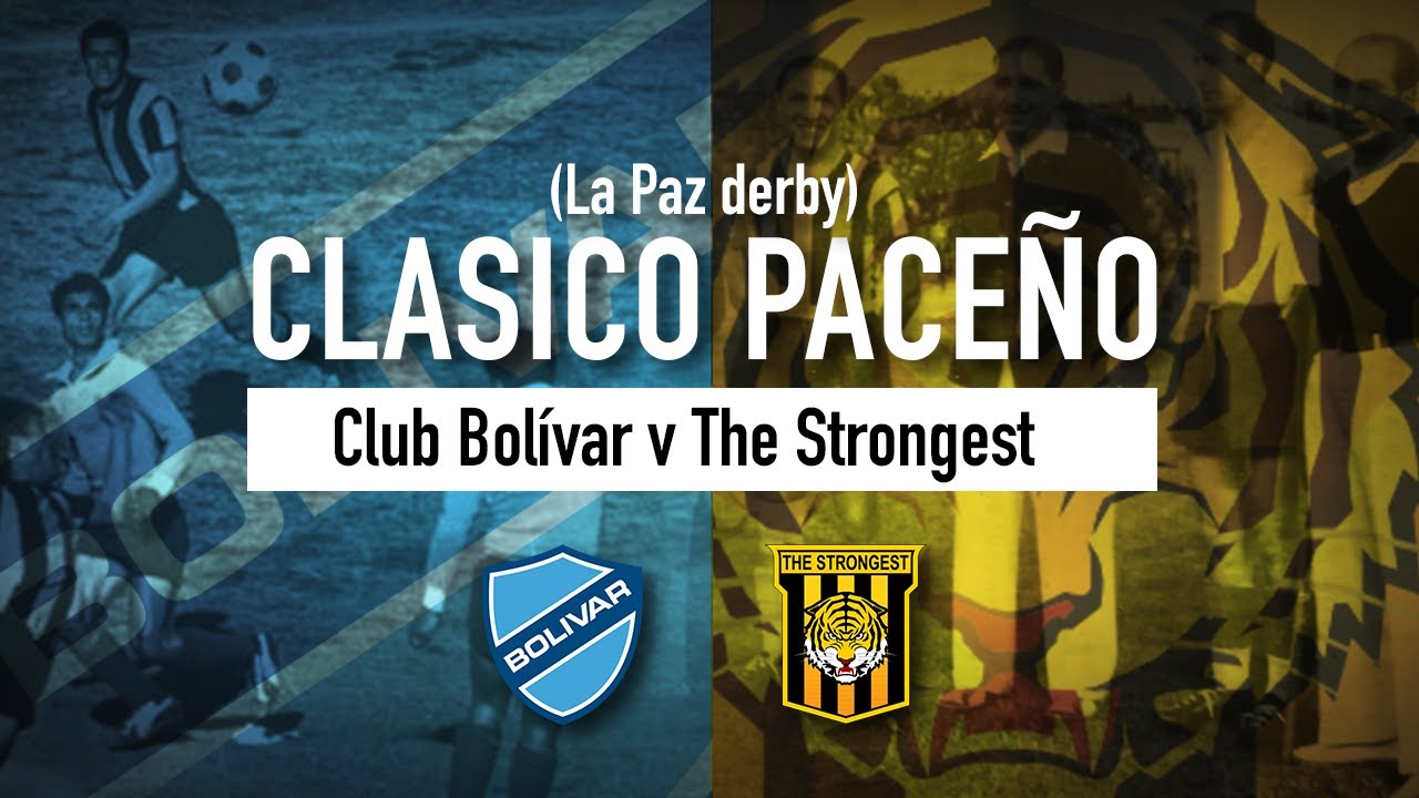 Clasico Pace&ntilde;o - La Paz Derby - Rivalries around the world