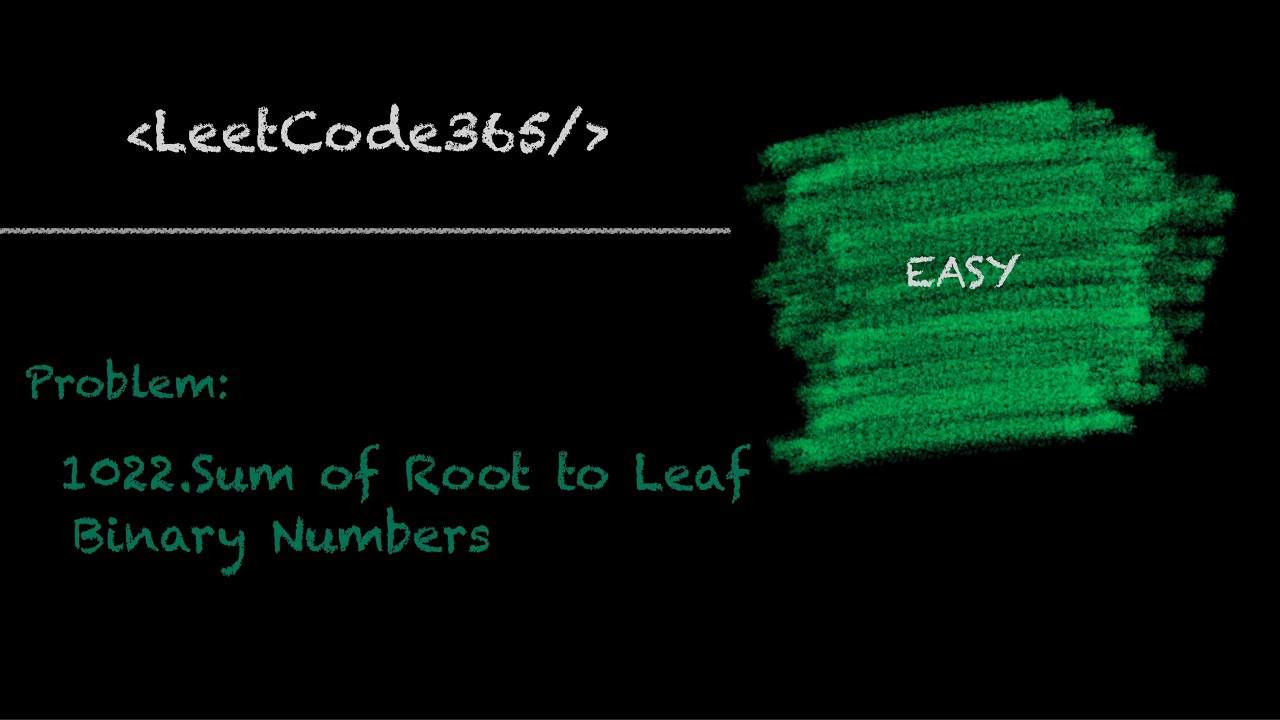 Sum of Root to Leaf Binary Numbers  | LeetCode 1022 - Python Solution