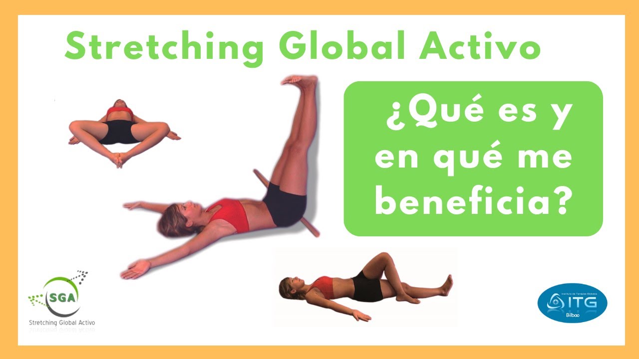 STRETCHING GLOBAL ACTIVO - ¿QUÉ ES Y EN QUÉ ME BENEFICIA?