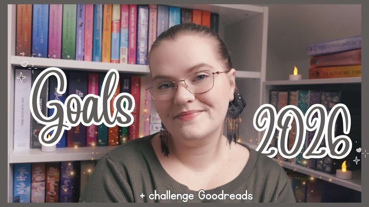 Mes objectifs livresques pour 2026 + mon challenge Goodreads !