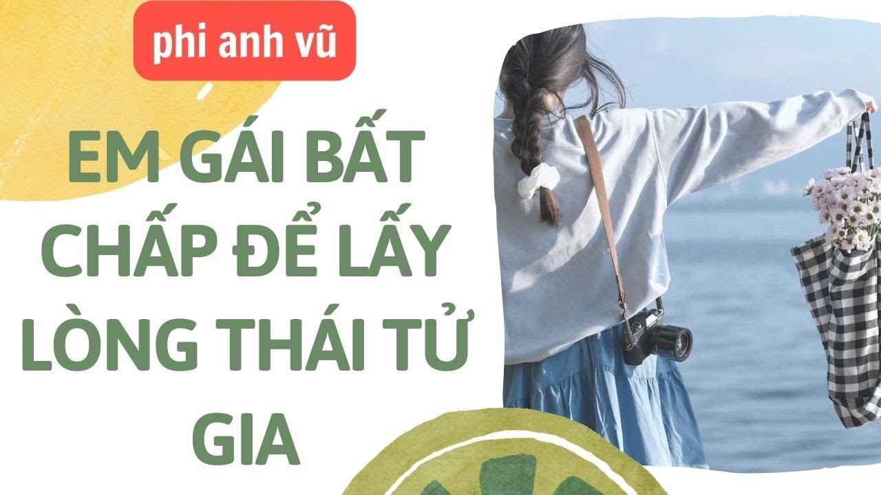 [Truyện Audio] Em Gái Bất Chấp Để Lấy Lòng Thái Tử Gia | Phi Anh Vũ