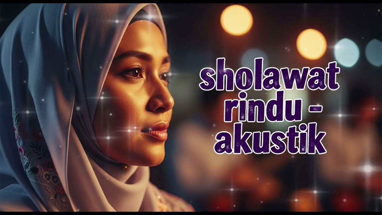 Night Sholawat ✨- sholawat rindu - akustik