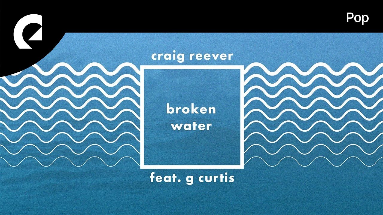 Craig Reever feat. G Curtis - Broken Water