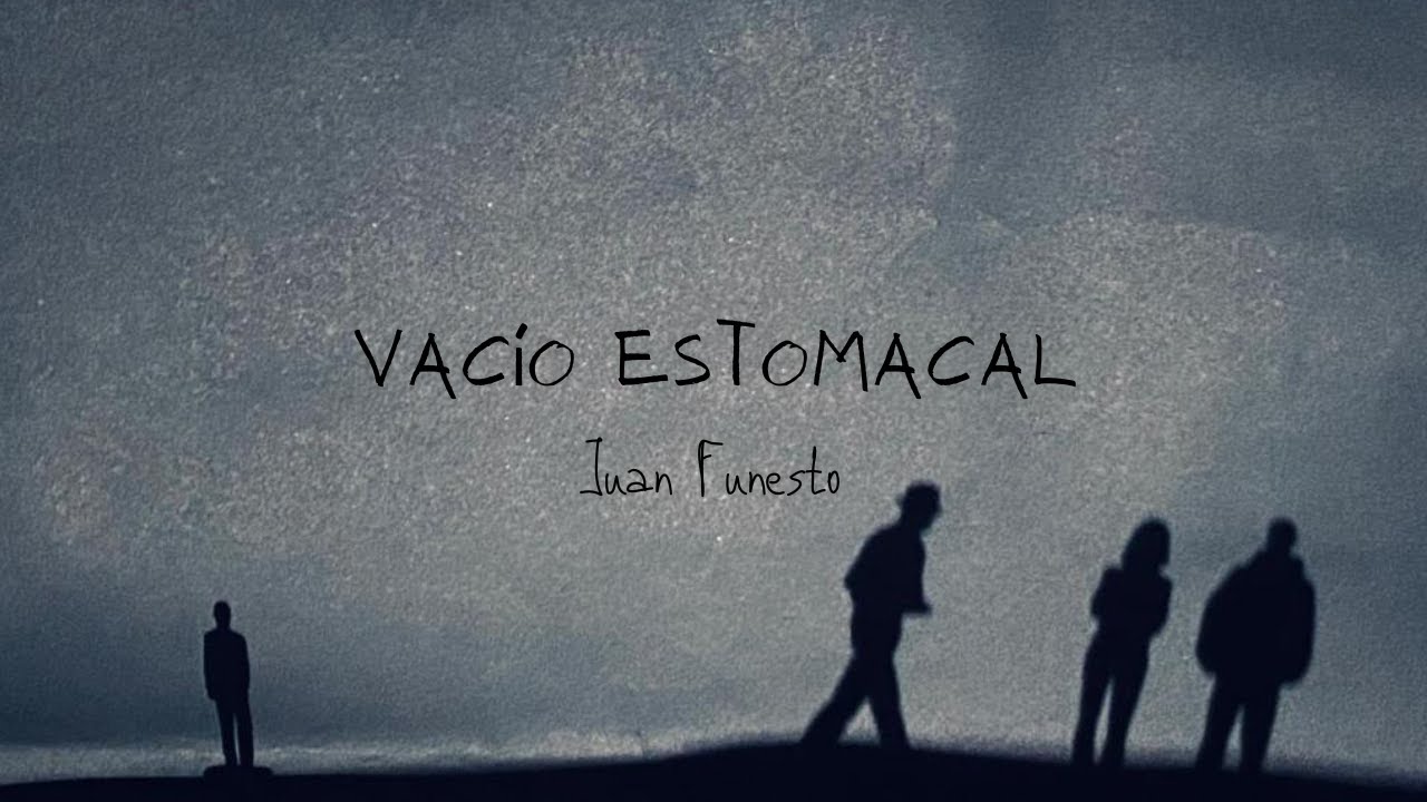 Juan Funesto - Vac&iacute;o Estomacal