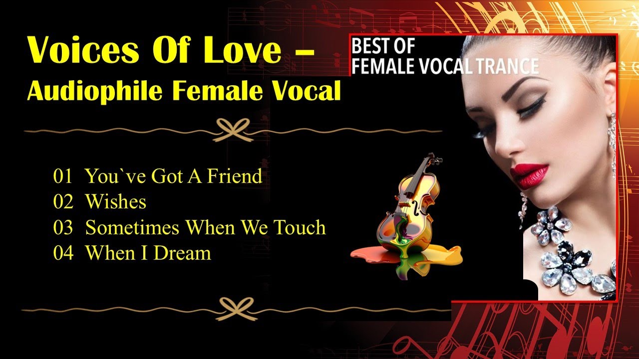 Voices Of Love - Audiophile Female Vocal ❤️ You`ve Got A Friend / Wishes / Sometimes When We Touch🎵