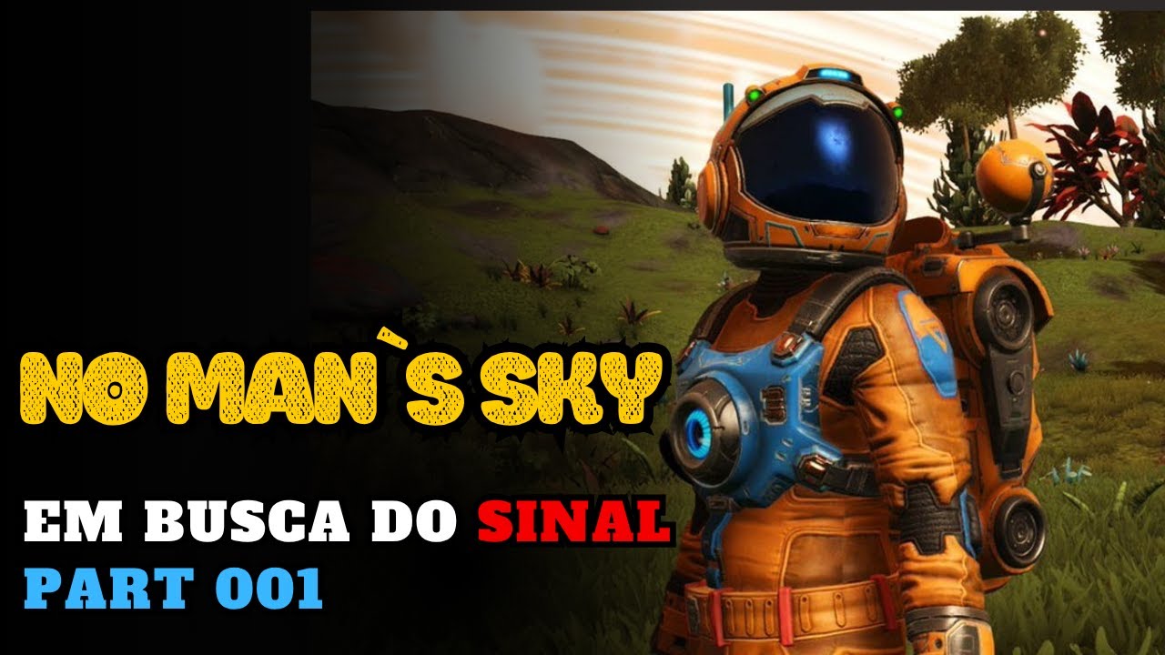 TENTANDO ACHAR A DIREÇAO DO SINAL DO OBJETO INTERRADO | GAMEPLAY NO MAN`S SKY PART #001