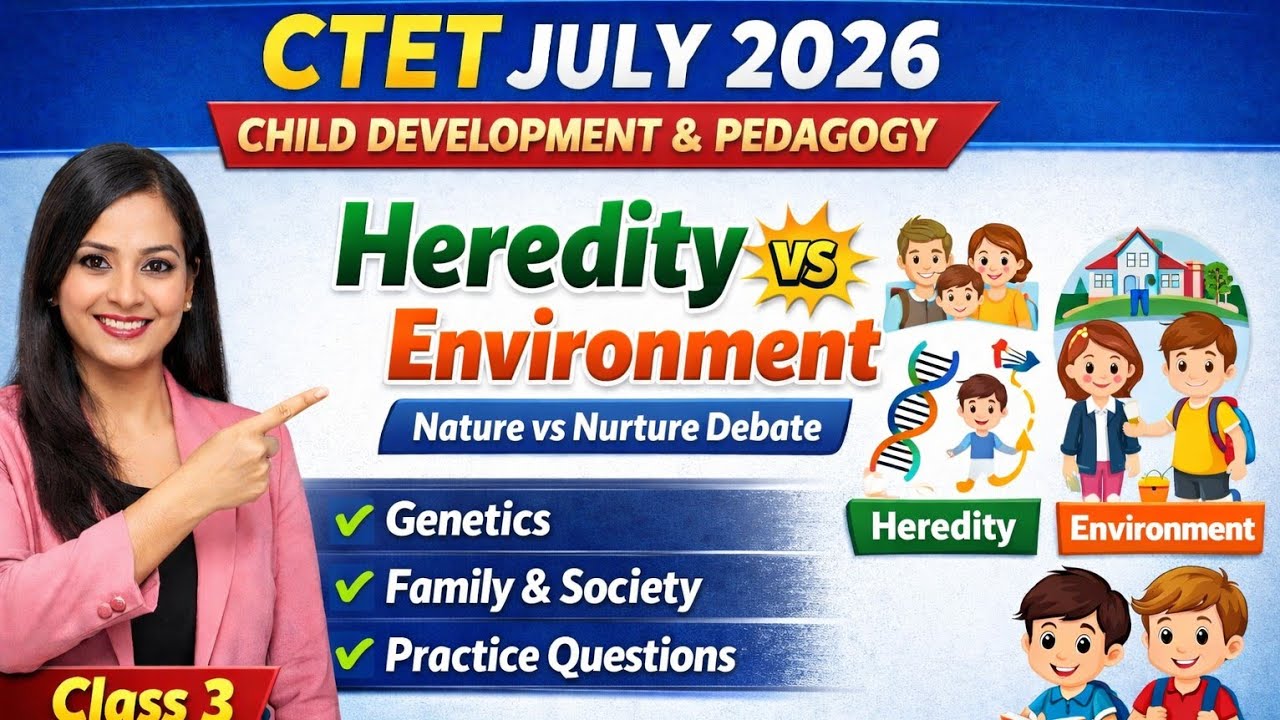 CTET July 2026 CDP class 3 Heredity vs Environment complete Child development Series #ctet 