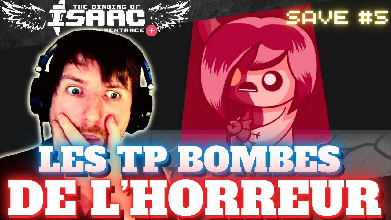 LES TP BOMBES DE L'HORREUR | Binding Of Isaac Repentance