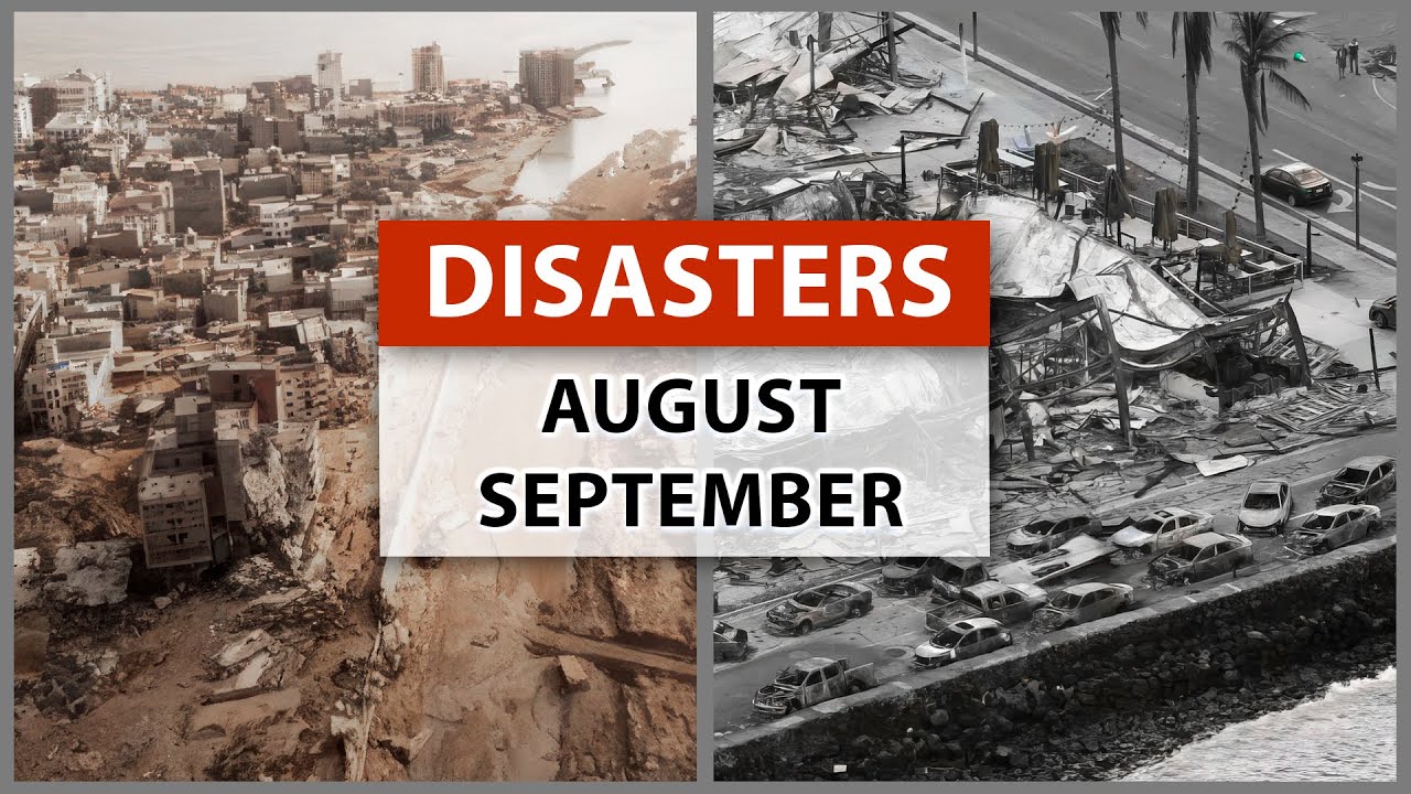 Devastating disasters in August and September 2023