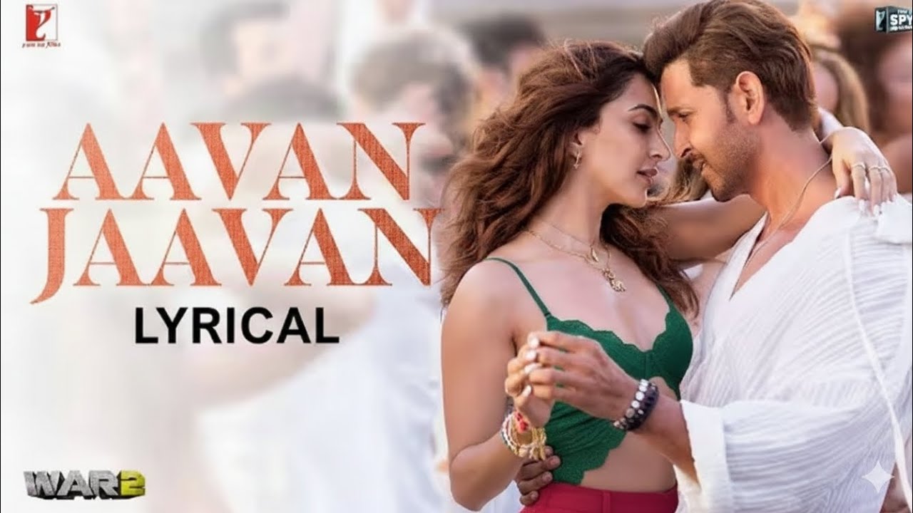 Aavan Jaavan Song | WAR 2 |Hrithik Roshan,Kiara Advani | Pritam, Arijit Singh, Nikhita |Amitabh B