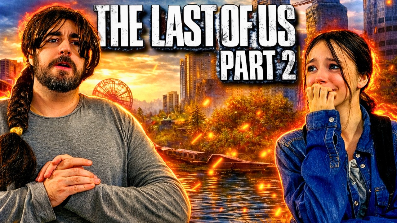 THE LAST OF US PART II - Une leçon de paternité