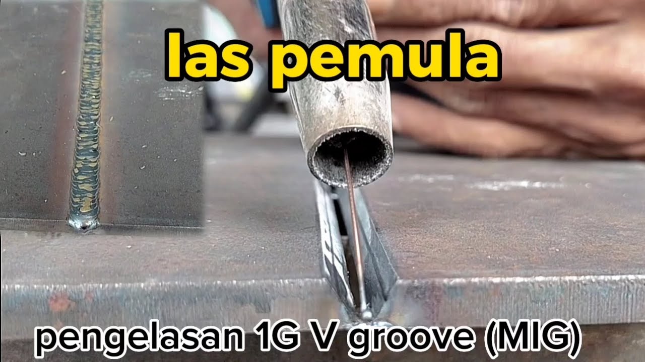 khusus pemula pengelasan MAG/MIG  V groove 1G || kampuh