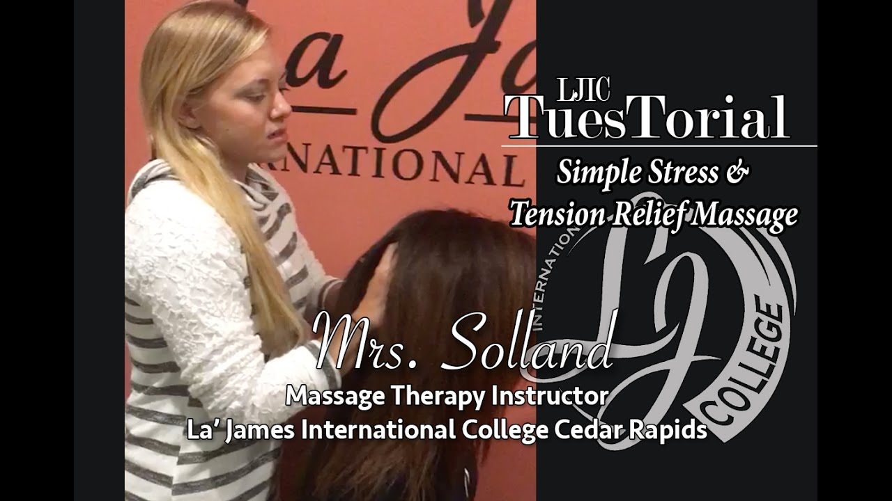 DIY : Simple Stress & Tension Relief Massage (La' James International College Cedar Rapids)