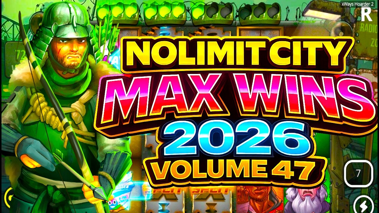NOLIMIT CITY MAX WINS #47 - 2026