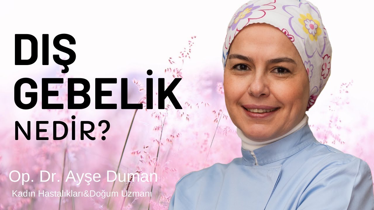 Dış Gebelik Nedir?