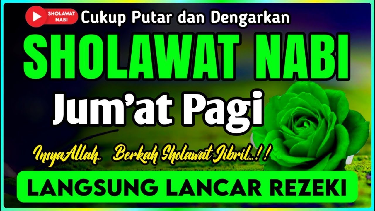 SHOLAWAT PENARIK REZEKI PALING DAHSYAT, Sholawat Nabi Muhammad SAW, SALAWAT JIBRIL PALING MERDU