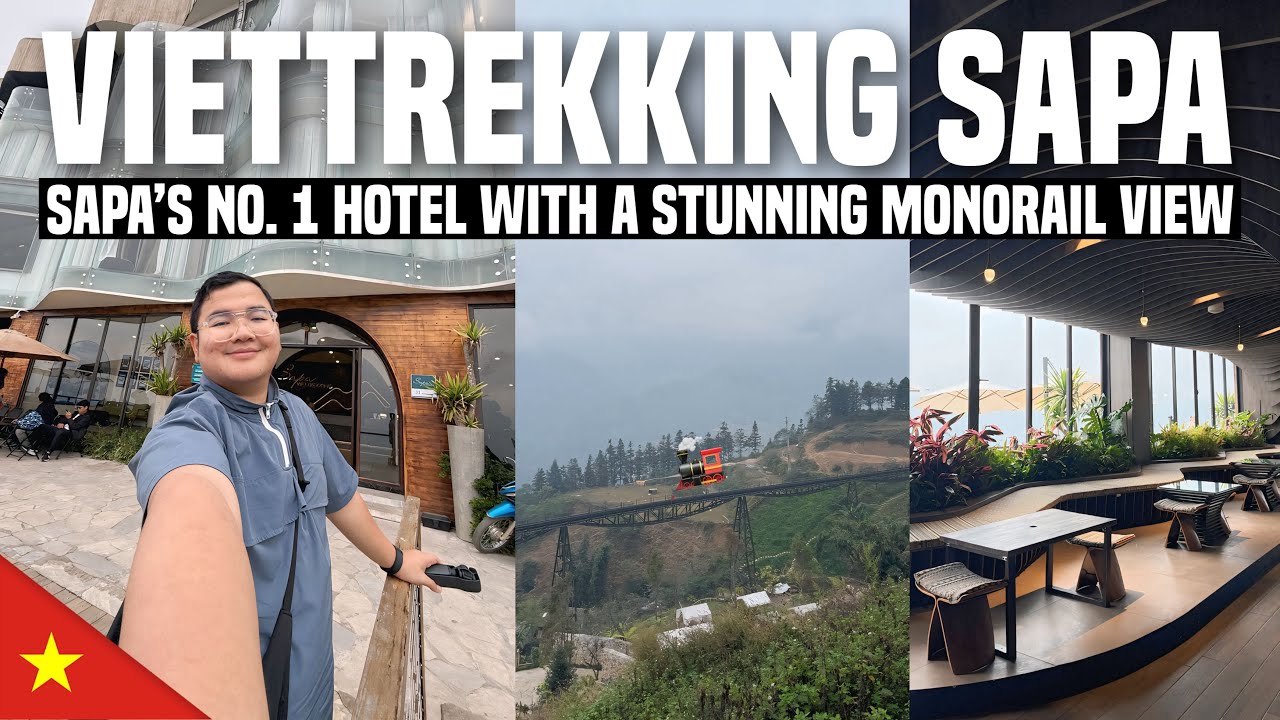 VIETTREKKING SAPA: The Best Hotel in Sapa with Monorail View 🇻🇳 | Ivan de Guzman