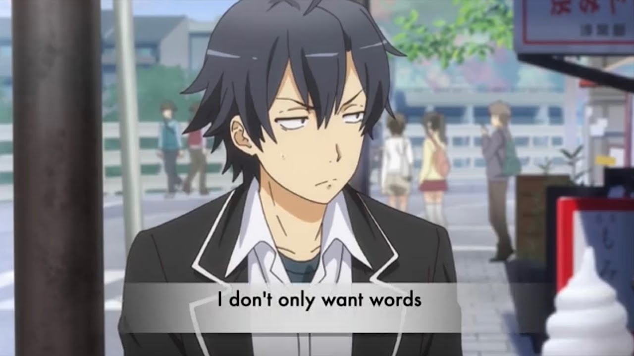 Hachiman Hikigaya's Speech - I Want Something Genuine