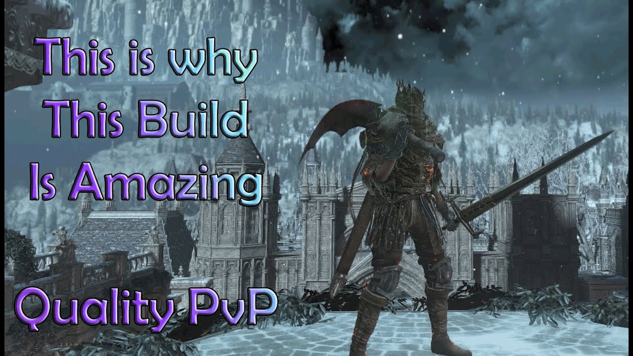 Dark Souls 3 - Max Damage Quality Build PvP