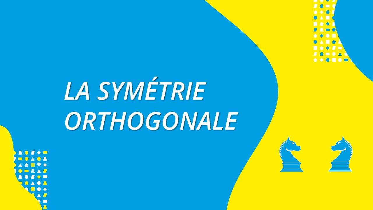 La symétrie orthogonale