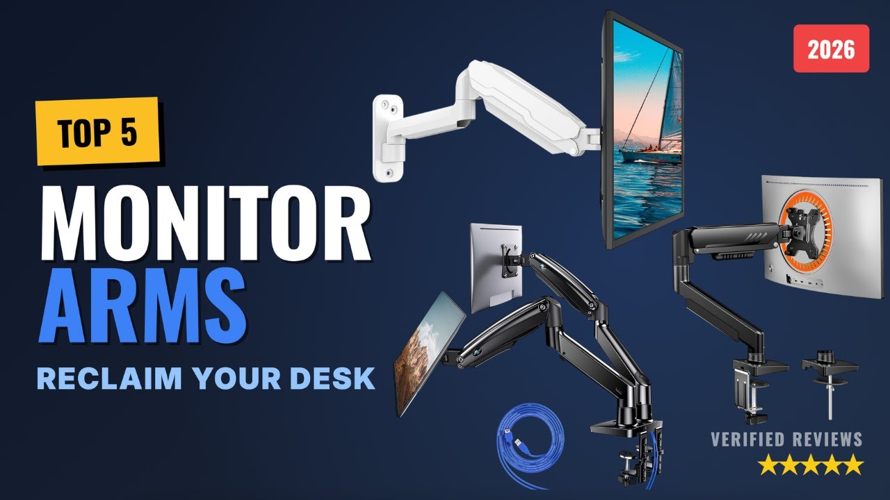 Upgrade Your Desk in 2026! Top 5 Best Monitor Arms for Any Setup