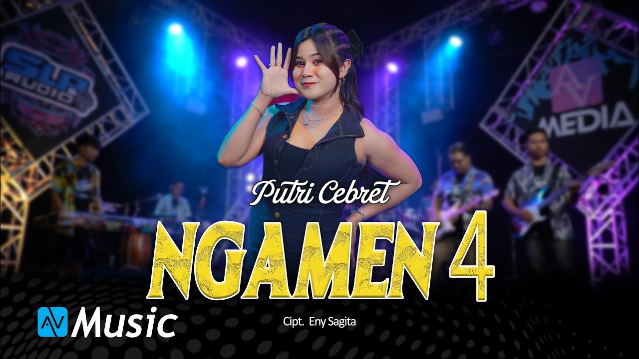 NGAMEN 4 - ( cipt. Eny Sagita ) PUTRI CEBRET FEAT AV MUSIC JANDHUT CREATIVE