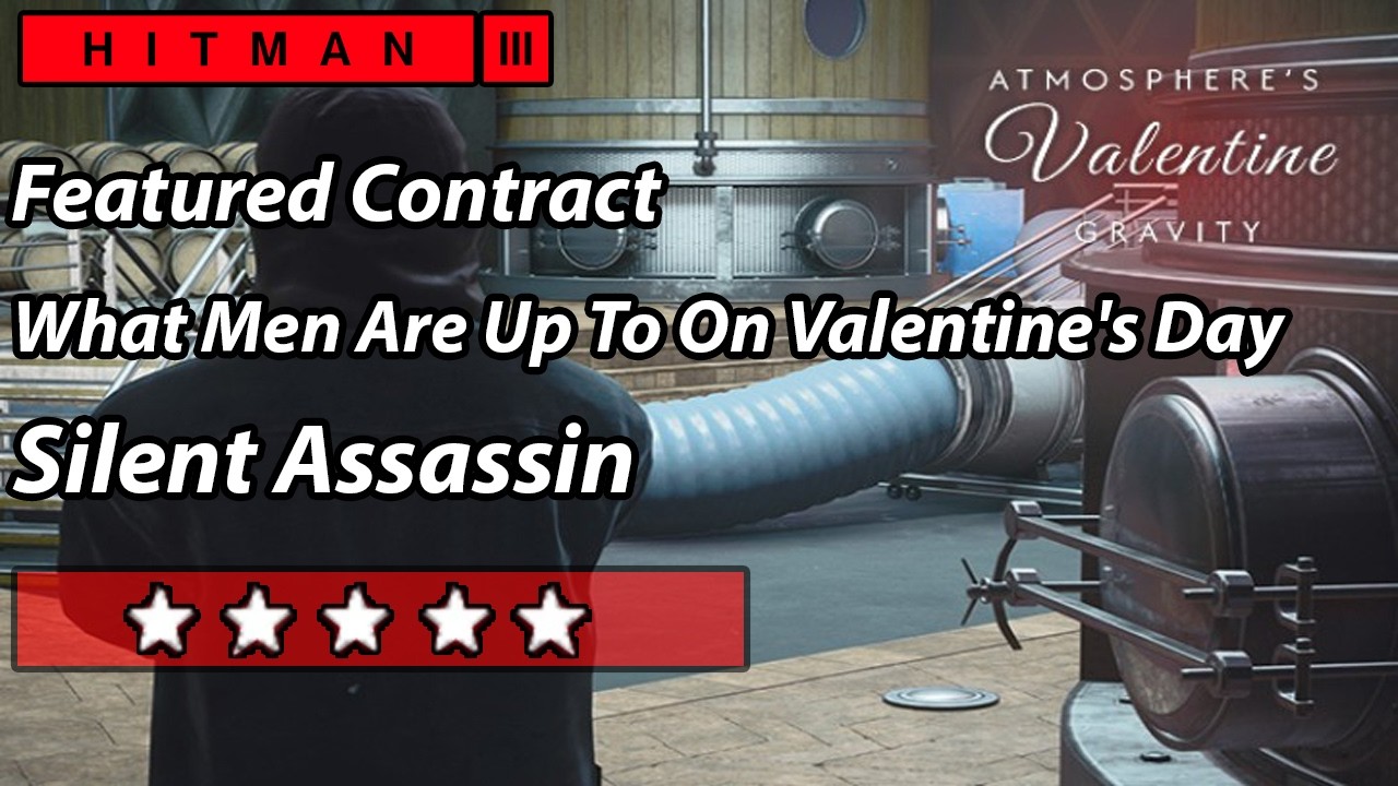 HITMAN 3 - Featured Contract - What Men Are Up To On Valentine's Day - Silent Assassin