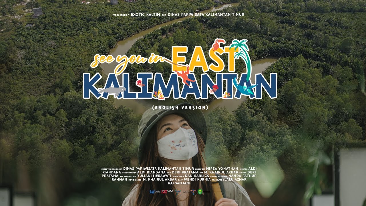 See You in East Kalimantan - Official TVC for East Kalimantan (English)