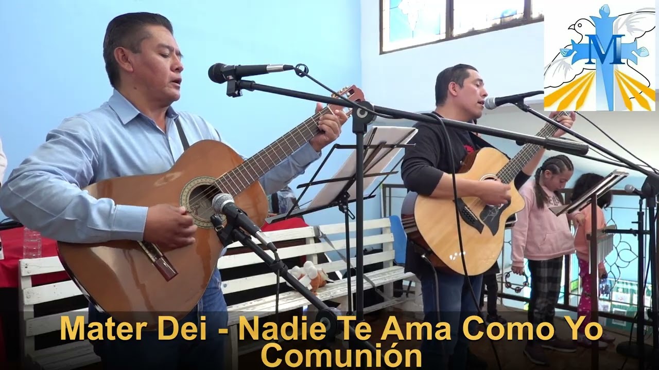 Nadie Te Ama Como Yo -  Mater Dei - Canto De Comunión 2026