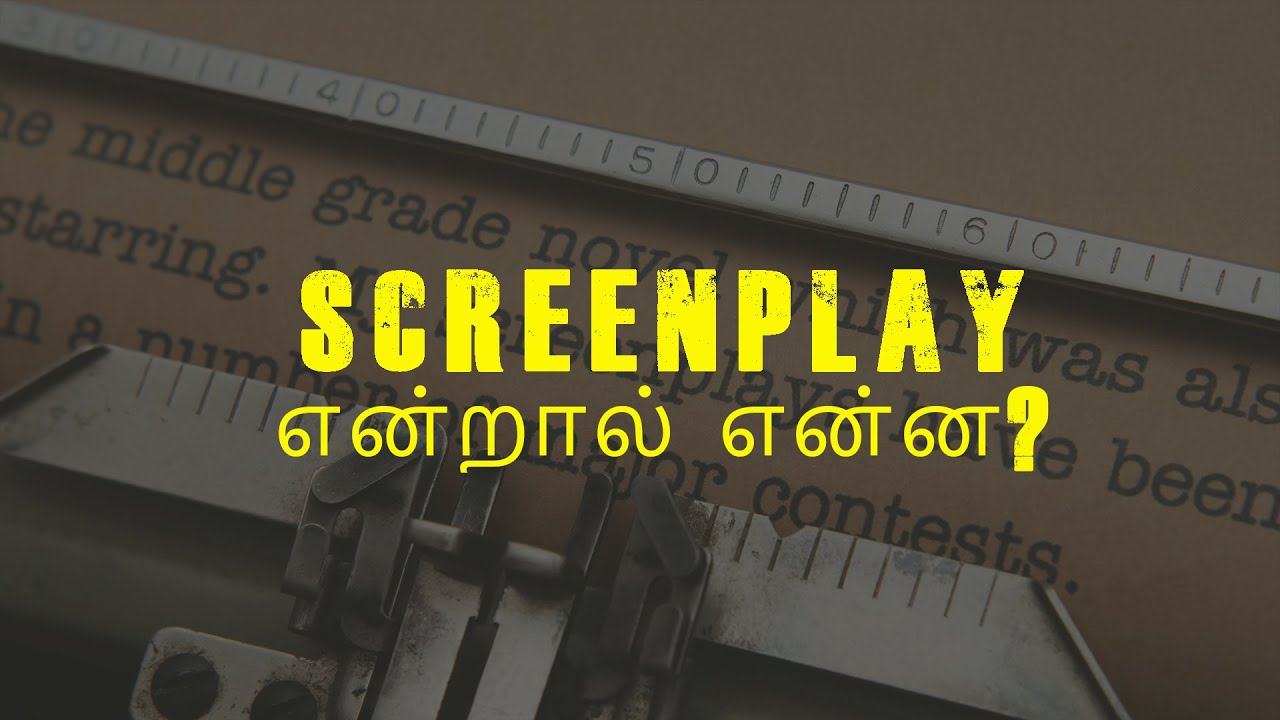 What is Story & Screenplay | Importance of Screenplay | Script ன் முக்கியத்துவம்| Film Psycho- தமிழ்