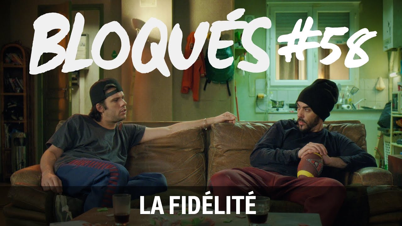 Bloqué #58 - La fidelité