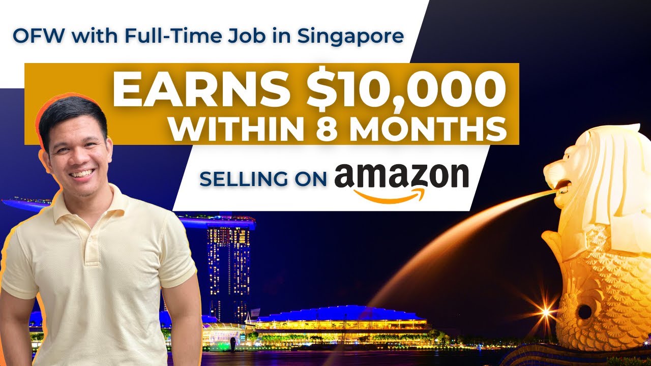 OFW in Singapore earns $10,000 Within 8 Months in Amazon Selling | Erwin’s Success Story