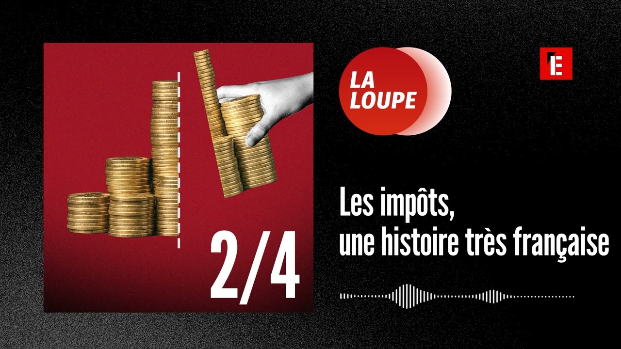 Les imp&ocirc;ts, une histoire tr&egrave;s fran&ccedil;aise (2/4) : En 1789, la R&eacute;volution fran&ccedil;aise &eacute;tait aussi fiscale