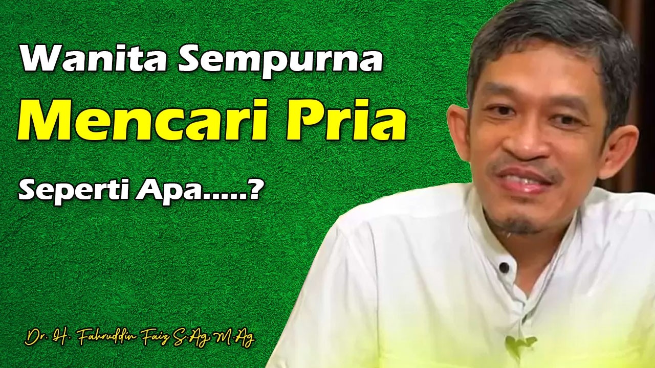 Jangan Cari Pasangan Sempurna, Tapi... | Dr. H. Fahruddin Faiz, S.Ag M.Ag | Channel Ngaji Filsafat