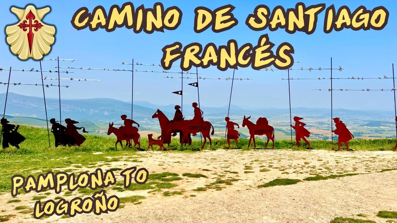 Camino de Santiago Francés - Pamplona to Logroño