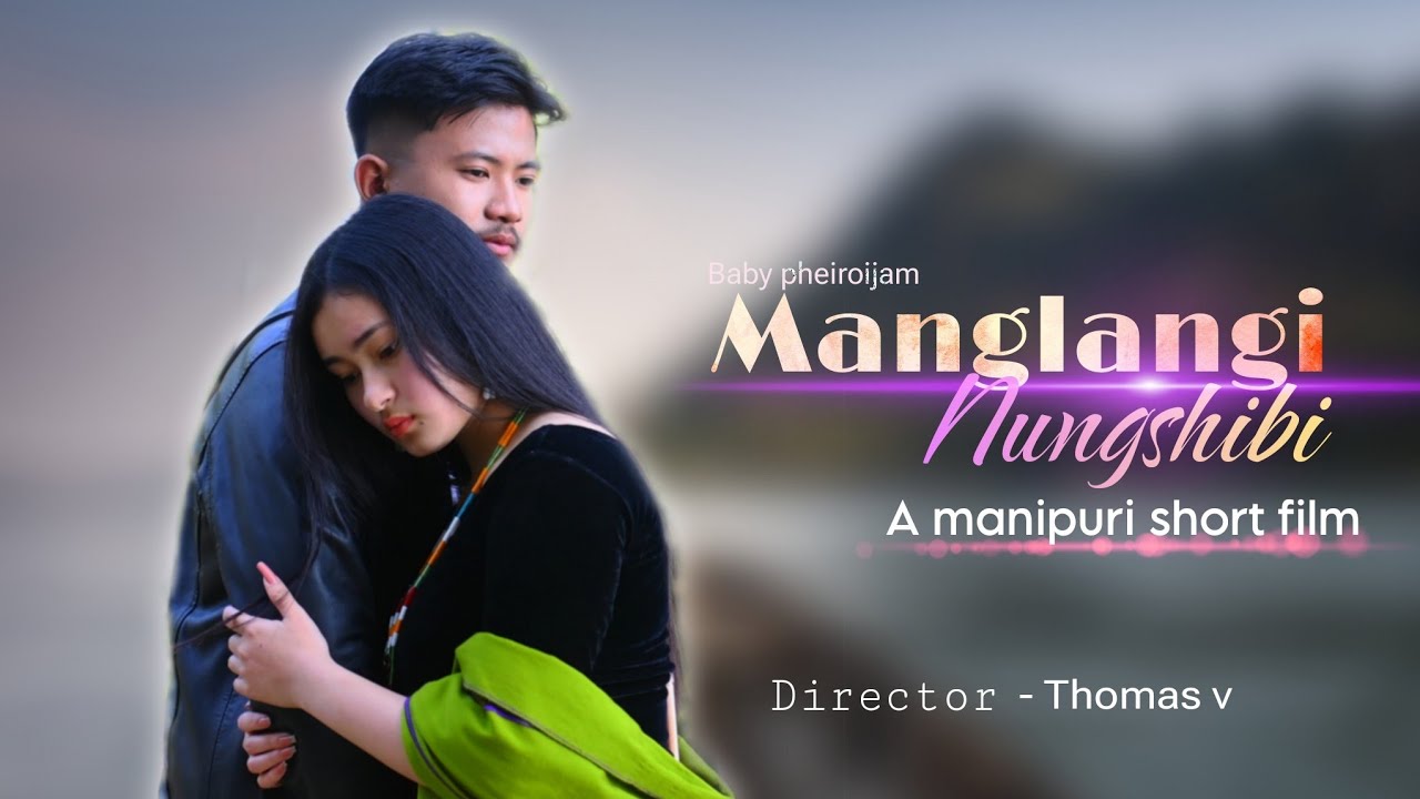 MANGLANGI NUNGSHIBI // A MANIPURI SHORT FILM // SPECIAL FOR CHRISTMAS 🎄