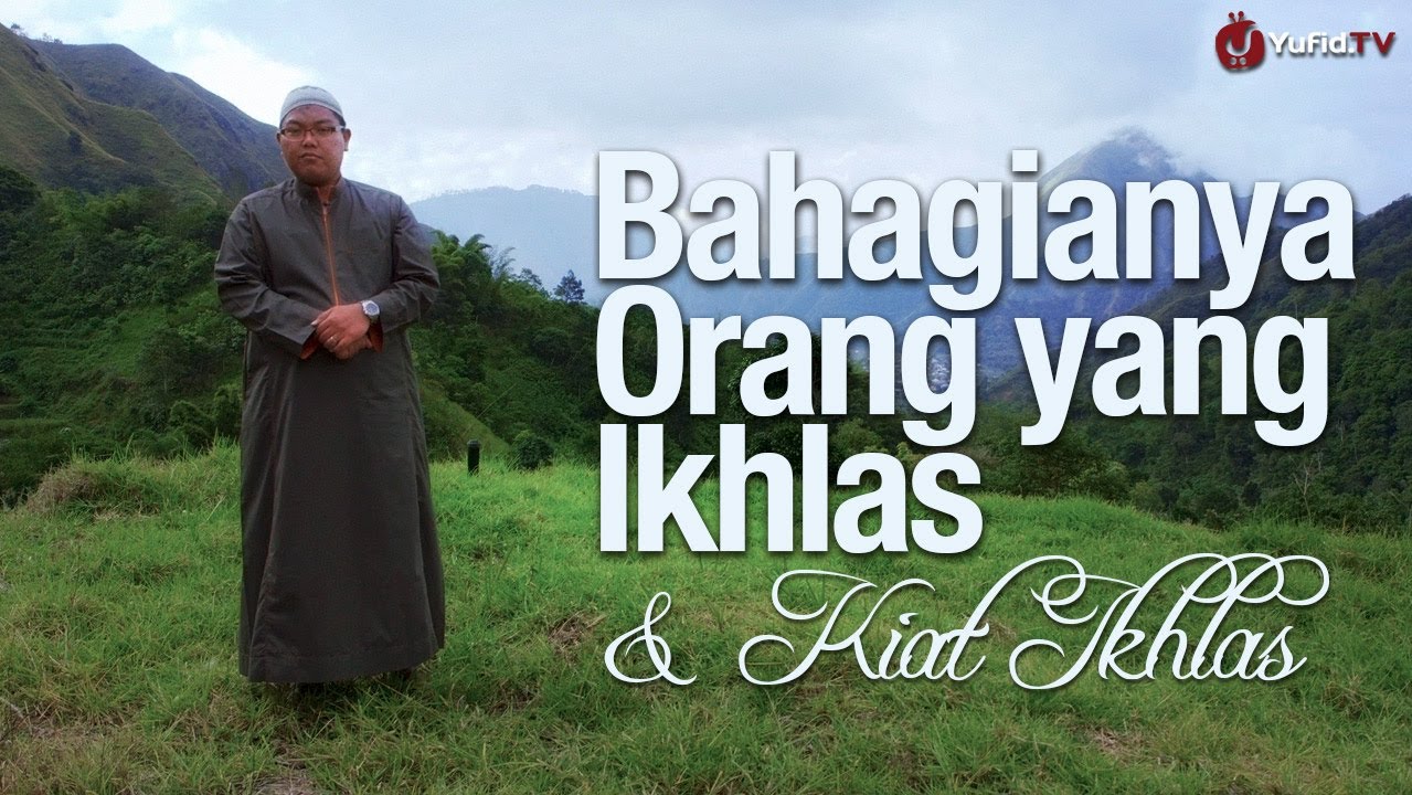 Ceramah Singkat: Bahagianya Orang yang Ikhlas dan Kiat Ikhlas - Ustadz Firanda Andirja, M.A.