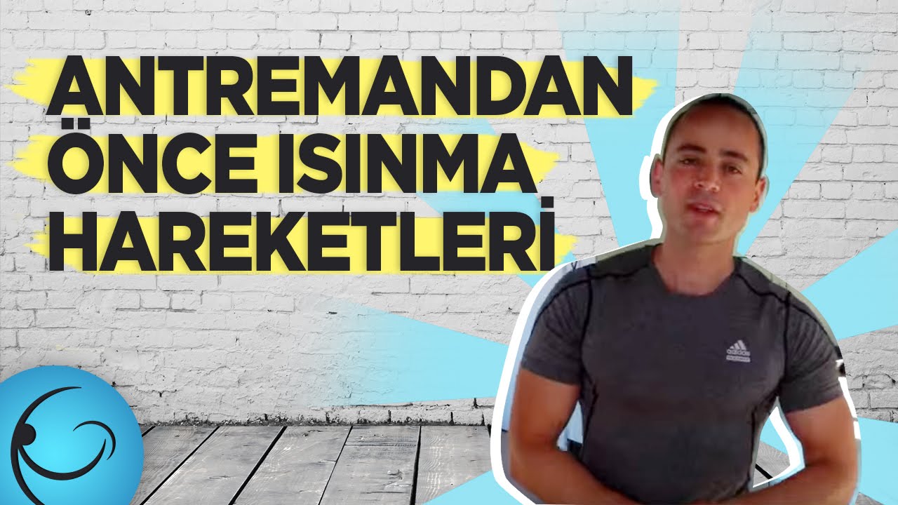 Antrenmandan Önce Isınma Hareketleri