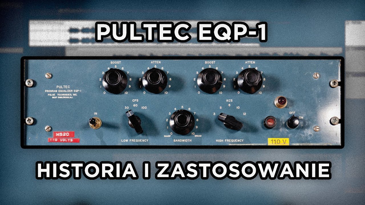 PULTEC EQP-1a / Historia oraz Zastosowanie