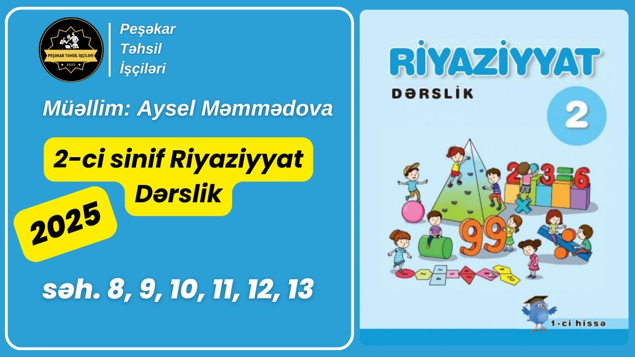 Riyaziyyat 2-ci sinif 2025 səhifə 8-13. Ədədlərin müqayisəsi. Aysel Məmmədova.