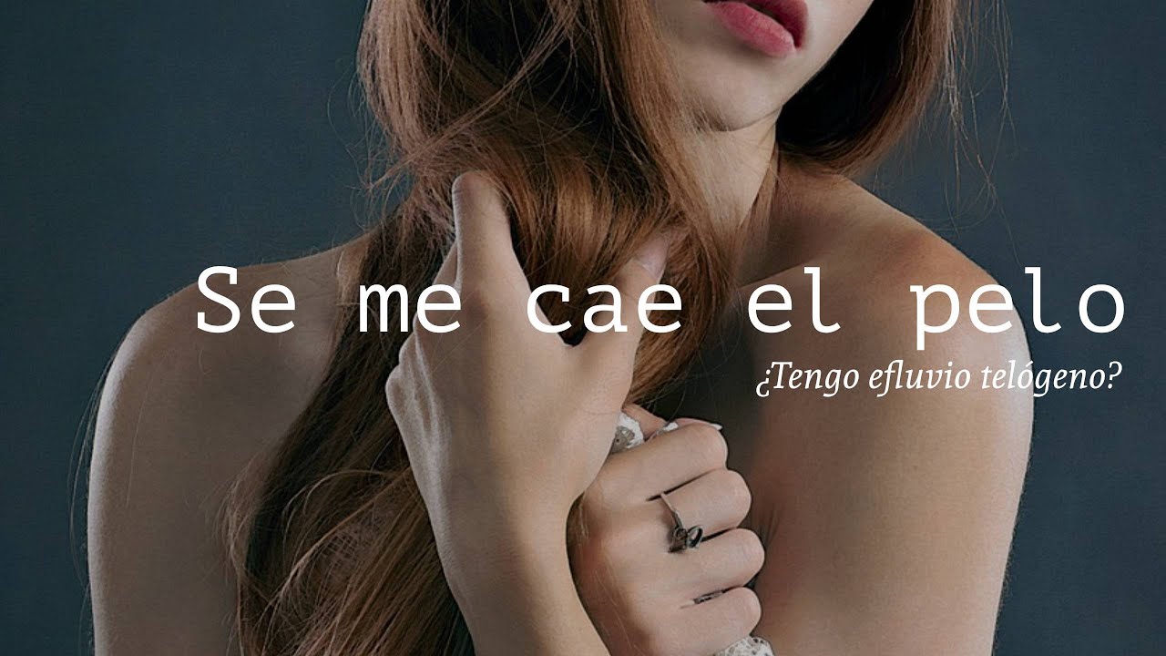 Se me cae el pelo ¿tengo efluvio telógeno?