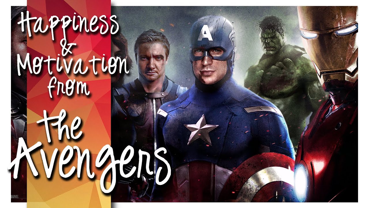 The Avengers ► Happiness & Motivation