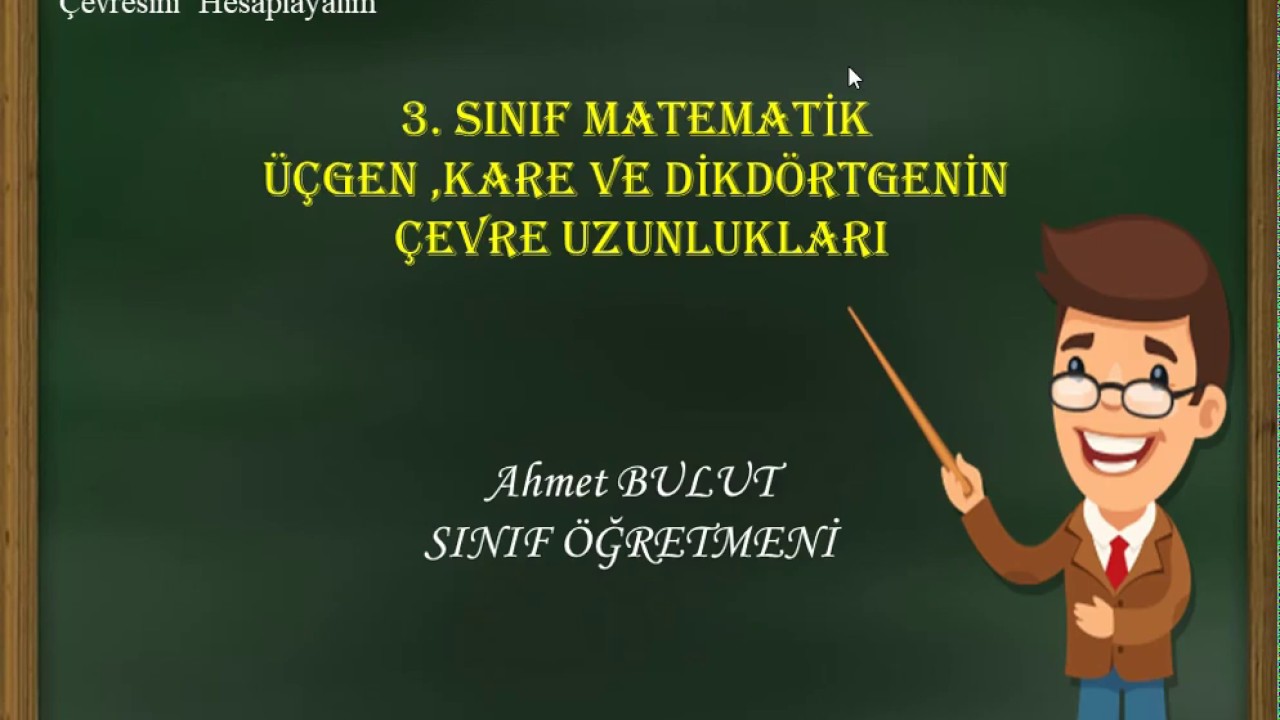 3. SINIF ÜÇGEN ,KARE VE DİKDÖRTGENİN ÇEVRESİ KONU ANLATIMI VE ETKİNLİKLERİ