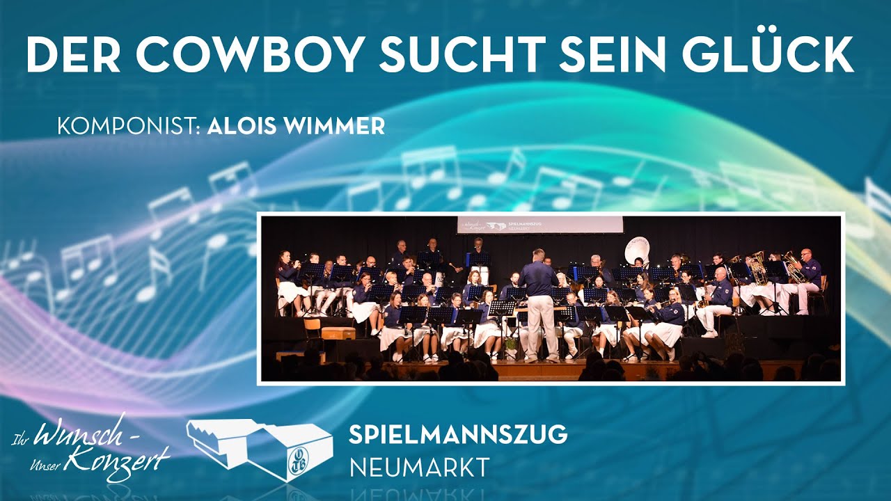 Der Cowboy sucht sein Glück - Alois Wimmer | Spielmannszug Neumarkt