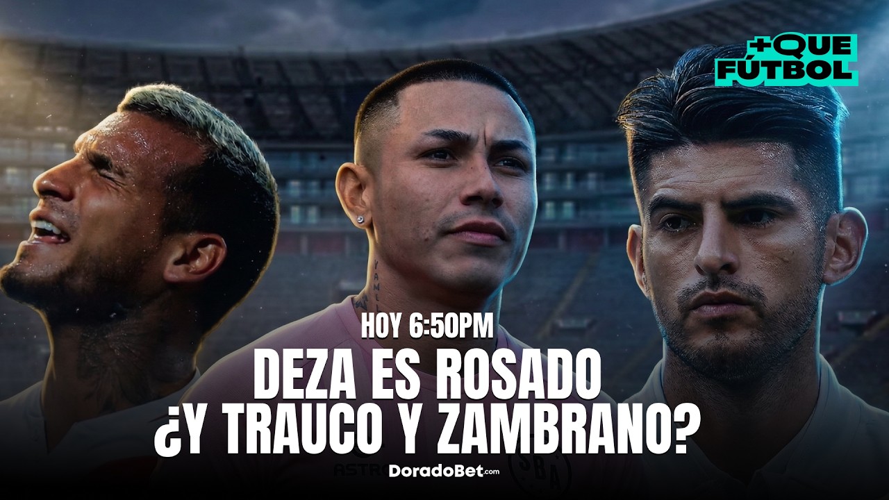 JEAN DEZA ES NUEVO JUGADOR DE SPORT BOYS ¿Y TRAUCO Y ZAMBRANO? | MÁS QUE FÚTBOL | +QTV