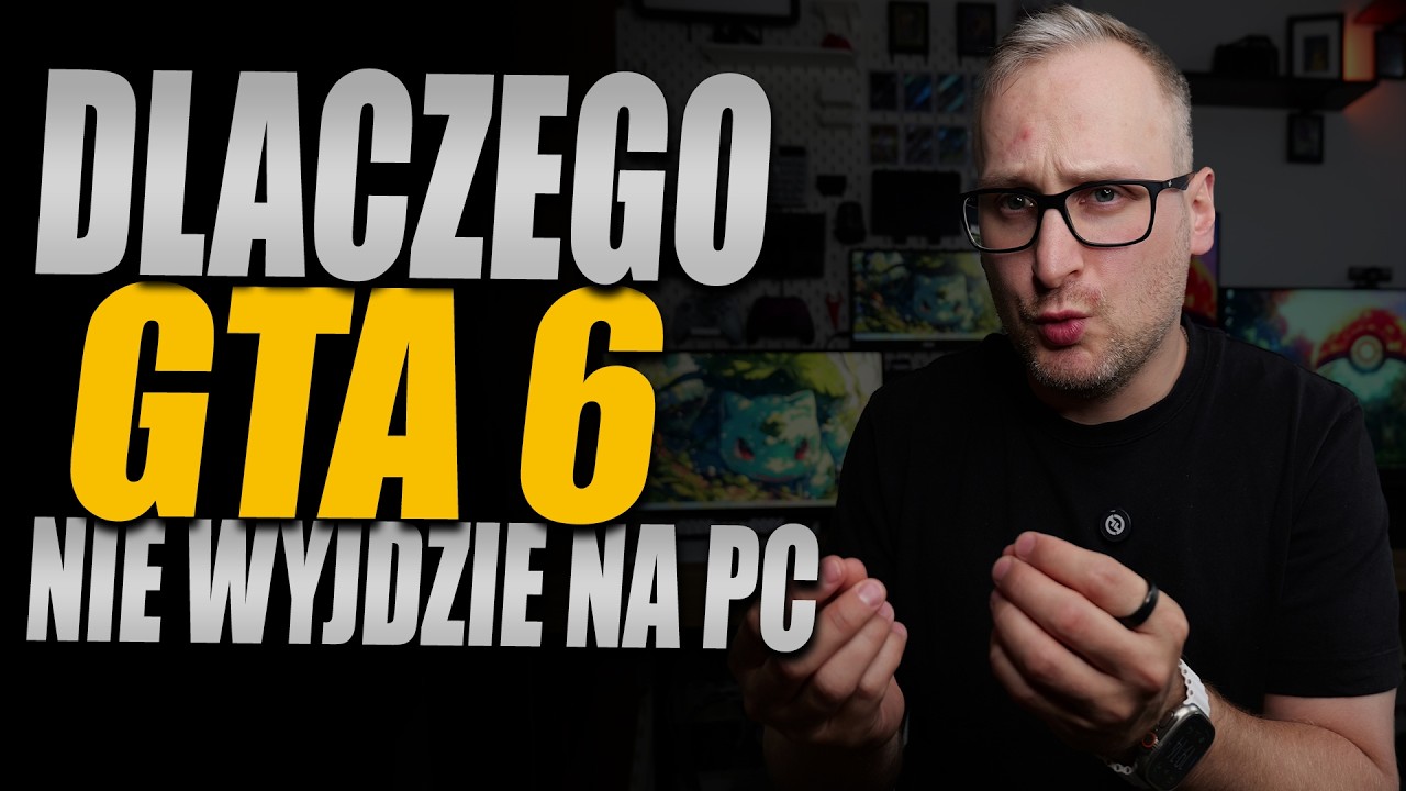 Dlaczego GTA 6 nie będzie na razie na PC?!