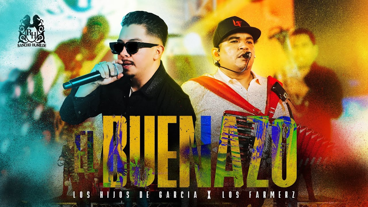 Los Farmerz x Los Hijos De Garcia - El Buenazo [En Vivo]